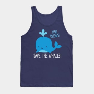 THIS BLOWS WHALE Tank Top